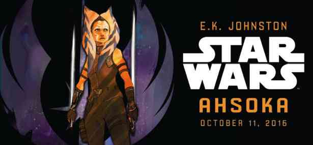 615px x 285px - Star Wars Young Adult Novel Featuring Fan Favorite Ahsoka Tano Announced -  Star Wars News Net